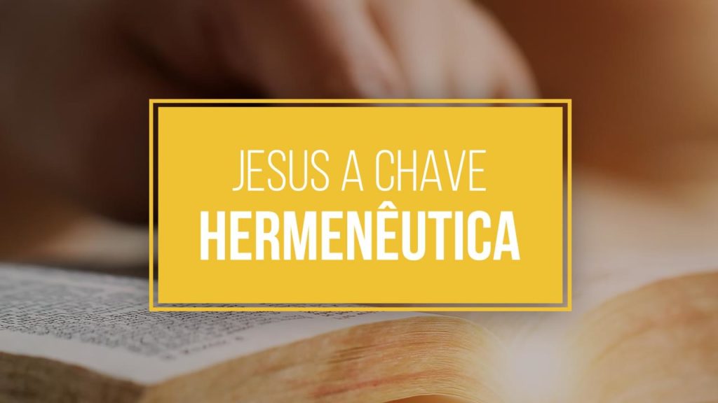 Curso Jesus a Chave Hermenêutica