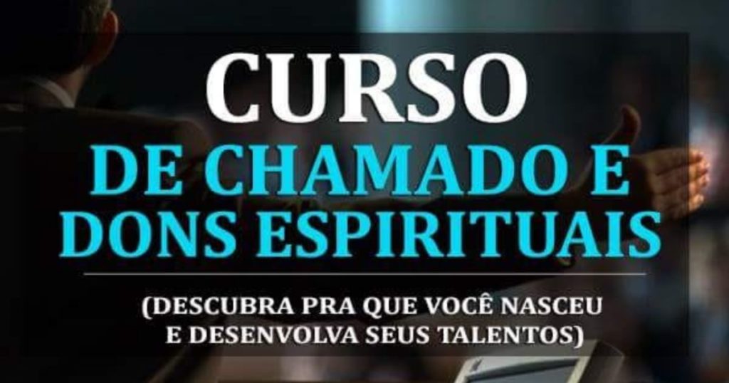Curso de Chamados e Dons Espirituais do Pastor Evanir Vieira