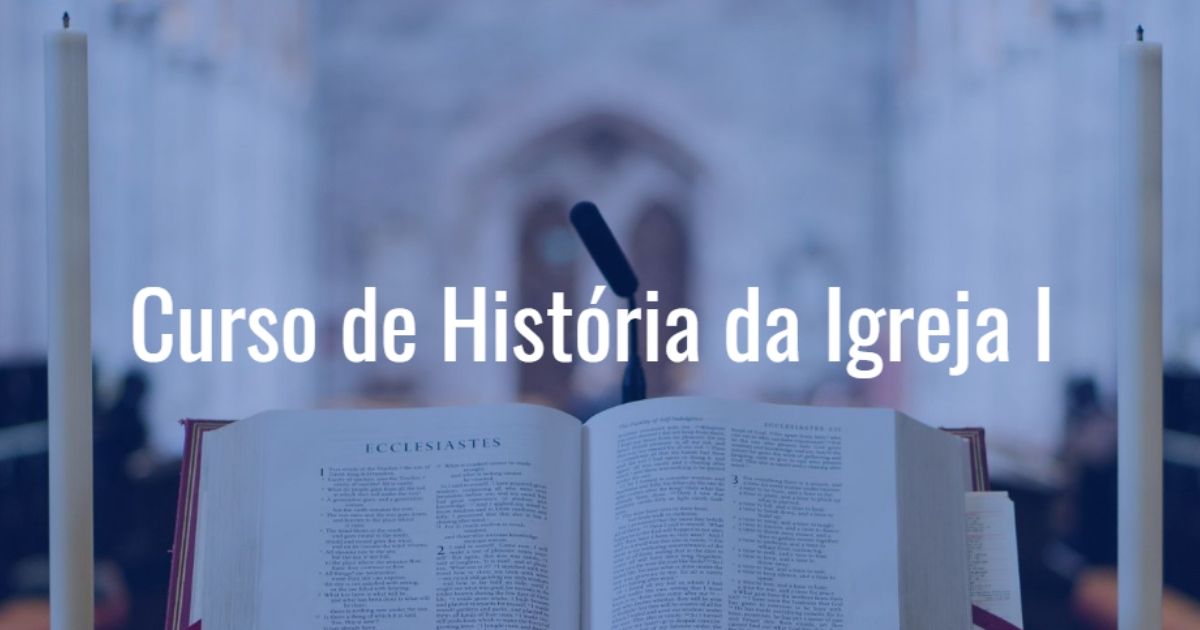 Curso de História da Igreja I do ISAED