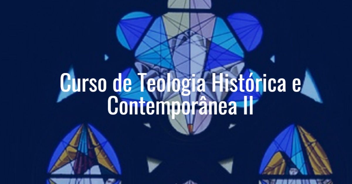 Curso de Teologia Histórica e Contemporânea II do ISAED